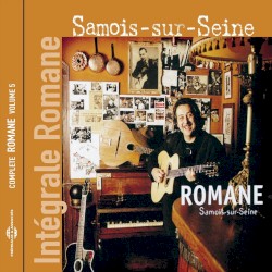 Intégrale Romane, Vol. 5 : Samois‐sur‐Seine