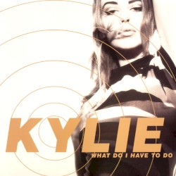 What Do I Have To Do (Remixes)