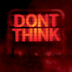 Don’t Think (Live from Japan)