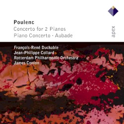 Poulenc: Concerto for 2 Pianos · Piano Concerto · Aubade