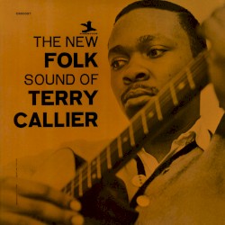 The New Folk Sound of Terry Callier (deluxe edition)