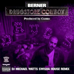 Drugstore Cowboy (Dj Michael Watts Swisha House Remix)