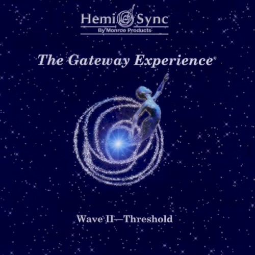 The Gateway Experience: Wave II - Threshold