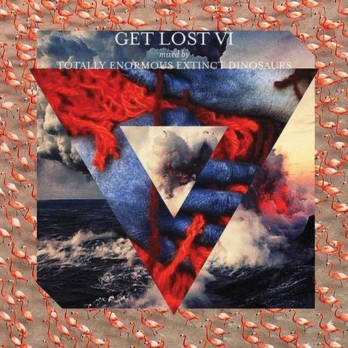Get Lost VI mixed by Totally Enormous Extinct Dinosaurs