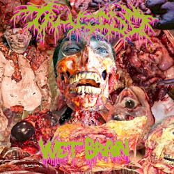 Wet Brain Split W/Deterioration