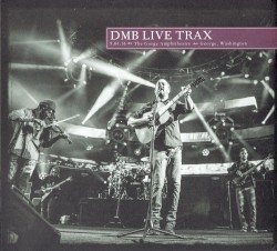 2016‐04‐09: DMB Live Trax, Volume 44: The Gorge Amphitheatre, George, WA + Encore Trax: The Gorge Extended