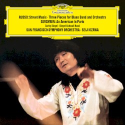 Russo: Street Music; Three Pieces / Gershwin: An American in Paris