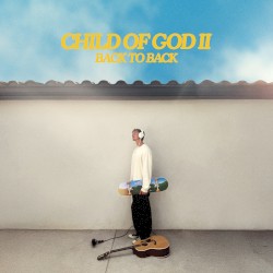 CHILD OF GOD II (BACK TO BACK)