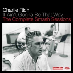 It Ain’t Gonna Be That Way: The Complete Smash Sessions
