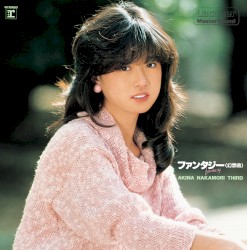 Fantasy: Akina Nakamori Third