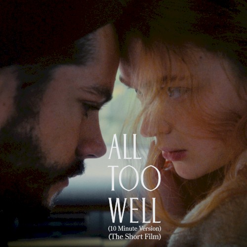 All Too Well (10 minute version) (the short film)