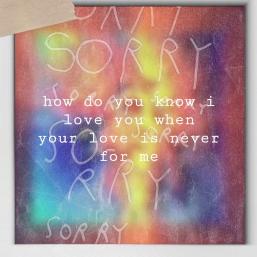 how do you know i love you when your love is never for me (Deluxe)