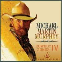 Cowboy Songs IV: Rangeland Rebel