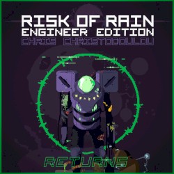 Risk of Rain (Returns): Engineer Edition (Returns)