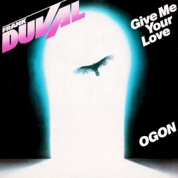 Give Me Your Love / Ogon (Maxi Single, remastered)