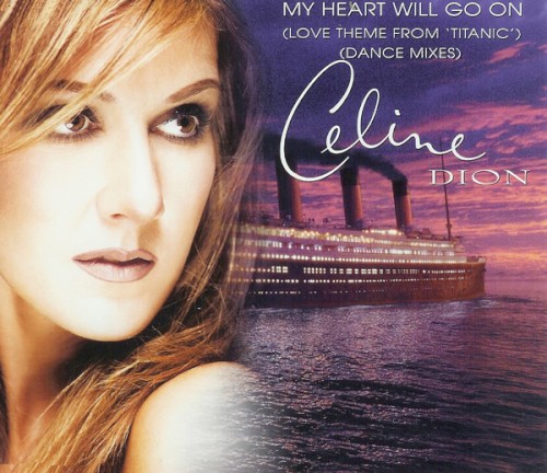 My Heart Will Go On (Love Theme From ‘Titanic’) (Dance Mixes)