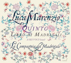 Quinto libro di Madrigali a sei voci, 1591