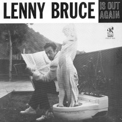 Lenny Bruce Is Out Again