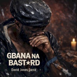Gbana na bastard (Fulll Version)