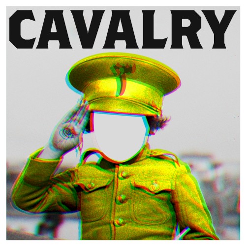 Cavalry (Joe Goddard edits)