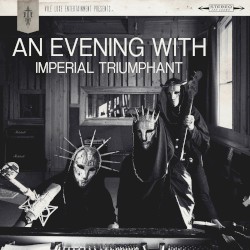 An Evening With Imperial Triumphant (live at Slipper Room)