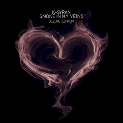 Smoke in My Veins (deluxe edition)