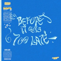 Before It Gets Too Late (Extended Cuts)