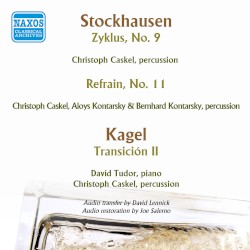 Stockhausen: Zyklus, no. 9 – Refrain, no. 11 / Mauricio Kagel: Transición II