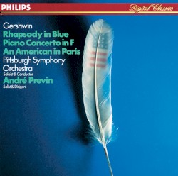 Rhapsody in Blue / An American in Paris / Piano Concerto in F