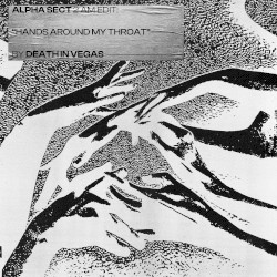 Hands Around My Throat (Alpha Sect 2AM edit)