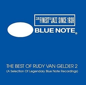 The Best of Rudy van Gelder 2: A Selection of Legendary Blue Note Recordings