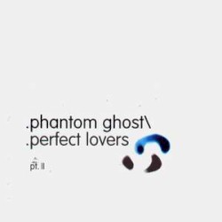 Perfect Lovers, Part II