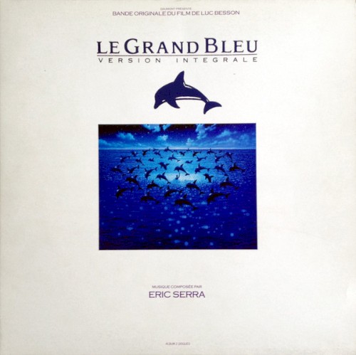 Le Grand Bleu : Version Intégrale (Bande Originale Du Film De Luc Besson)