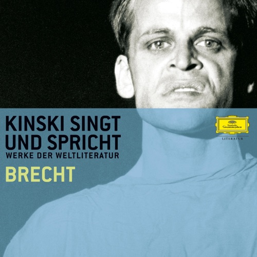 Bertolt Brecht: Lieder und Balladen: Klaus Kinski singt und spricht Brecht