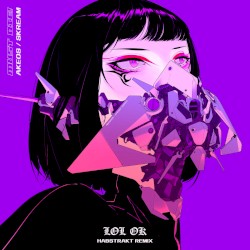 LOL OK (Habstrakt extended remix)