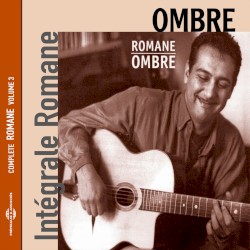 Intégrale Romane, Vol. 3 : Ombre
