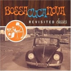 BossaCucaNova: Revisited Classics
