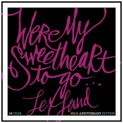 Were My Sweetheart to Go