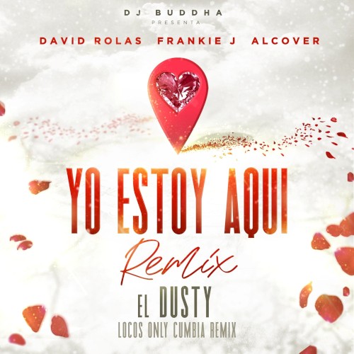 Yo estoy aquí (El Dusty Locos Only cumbia remix)