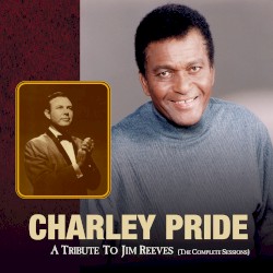 A Tribute to Jim Reeves (The Complete Sessions)