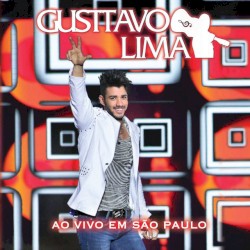 Gusttavo Lima: Ao vivo em São Paulo