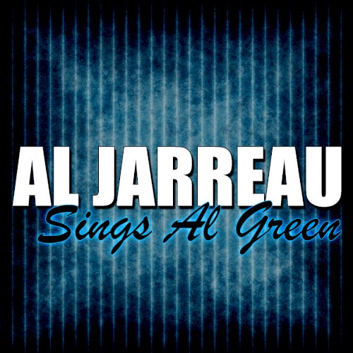 Al Jarreau Sings Al Green