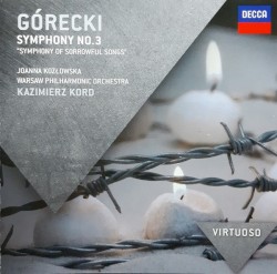 Gorecki: Symphony No.3 - “Symphony of Sorrowful Songs”