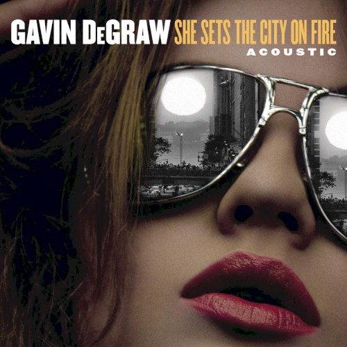 She Sets the City on Fire (acoustic)