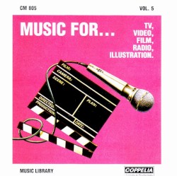 Music For... TV, Video, Film, Radio, Illustration. Vol. 5