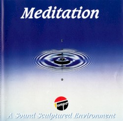 Meditation: A Sound Sculptured Environment
