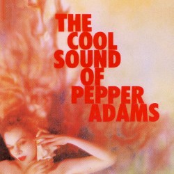 The Cool Sounds of Pepper Adams