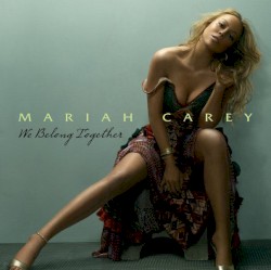 We Belong Together (UK - iTunes exclusive)