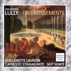 Lully: Divertissements