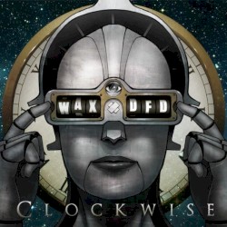Wax & DFD Are Clockwise
